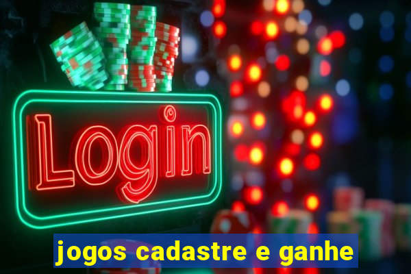 jogos cadastre e ganhe